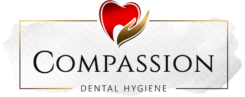 Compassion Dental Hygiene